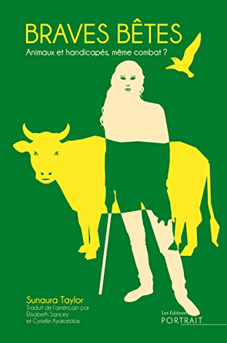 Braves Bêtes: Animaux et handicapés, même combat ? (French Edition)