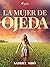 La mujer de Ojeda (Spanish Edition)