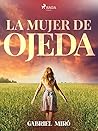 La mujer de Ojeda (Spanish Edition)