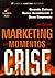 Marketing em Momentos de Crise