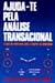 Ajuda-Te pela Análise Trans...