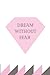 Dream Without fear