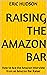 Raising The Amazon Bar by Eric Hudson