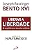 Liberar a Liberdade - Fe e Política no Terceiro Milenio by Ratzinger