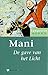 Mani, de gave van het Licht...
