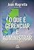 O Que É Gerenciar E Adminis...