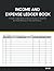 Income and Expense Ledger Book - A Simple Ledger Book to Record Income and Expenses For Small Business and Personal Finance: Easy-to-Use Accounting ... Gifts for Entrepreneurs, Businessmen/women
