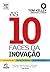 10 FACES DA INOVACAO, AS - ESTRATEGIAS PARA TURBINAR A CRIATI... by Tom Kelley