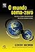 O Mundo Soma-Zero
