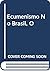 Ecumenismo No Brasil, O