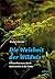 Die Weisheit der Wildnis: S...