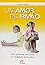 Um Amor de Irmão. Como Sobreviver aos Ciúmes e Ás Rivalidades... by Dolores Rollo