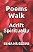 Poems Walk Adrift Spiritually