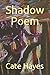 Shadow Poem