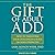 The Gift of Adult Add: How ...