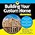 Building Your Custom Home for Dummies by Kevin Daum