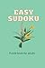 Easy Sudoku: Puzzle book fo...