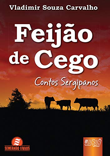 Feijão de Cego. Contos Sergipanos (Paperback)