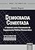 Democracia Conectada: A Int...