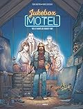 Jukebox Motel, Tome 2 : Vies et morts de Robert Fury
