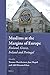Muslims at the Margins of E...