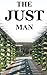 The Just Man: A Study of Ps...