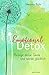 Emotional Detox - Entgifte deine Seele und werde glücklich by Sherianna Boyle