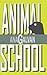 Animal School