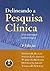 Delineando a Pesquisa Clínica. Uma Abordagem Epidemiológica by Stephen B. Hulley
