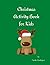 Christmas Activity Book for Kids by Natalie   Rodriguez