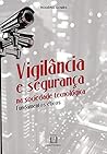 Vigilancia e Seguranca na Sociedade Tecnologica: Fundamentos eticos