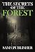 THE SECRETS OF THE FOREST: ...