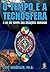 O Tempo e a Tecnosfera by Jose Arguelles