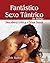 Fantastico Sexo Tantrico De...