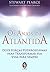 Os Anjos da Atlantida - Doze Forcas Poderosissimas Para Transformar Sua Vida Para Sempre