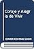 Coraje y Alegria de Vivir by Unknown Author