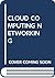 Cloud Computing Networking : Theory, Practice And Development