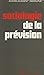 Sociologie de la prévision:...