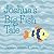 Joshua's Big Fish Tale