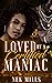 Loved by a Certified Maniac (Certified Maniac's)