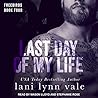 Last Day of My Life by Lani Lynn Vale