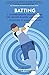 Batting: A Comprehensive Mo...
