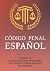 CÓDIGO PENAL ESPAÑOL: Edici...