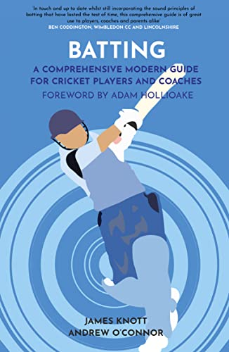 Batting: A Comprehensive Modern Guide for Cricket Players and Coaches (Kindle Edition)