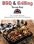 BBQ & Grilling Recipes Book...