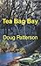 Tea Bag Bay by Doug Patterson