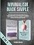 Minimalism Made Simple: The...