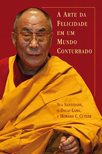 A Arte da Felicidade em Um Mundo Conturbado (Paperback)