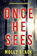 Once He Sees (Claire King, #1)