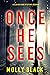 Once He Sees (Claire King, #1)